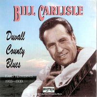 Bill Carlisle - Duvall County Blues